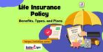 Life Insurance Policy: Benefits, Types, and How to Choose the Best Plan in India