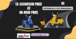 Ex-Showroom Price vs On-Road Price: Key Differences & Cost Breakdown #1